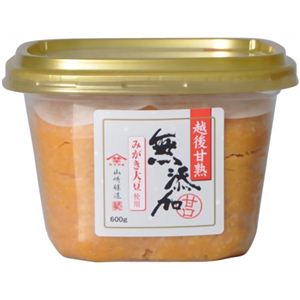 越後甘熟 無添加みそ 甘口 600g