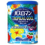 バスロマン トロピカルクール 850g(入浴剤)