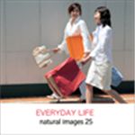 ʐ^f naturalimages Vol.25 Everyday Life