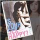 及川奈央監修「IS YOUR SEX HAPPY?  ～あなたのセックスは幸せですか～」