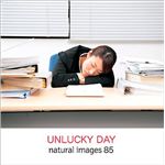 マイザ natural images Vol.85 UNLUCKY DAY XAMMP0085