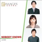 マイザ 匠IMAGES EXTRA Vol.002 NOBODY KNOWS EXMTK0002