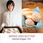 マイザ naturalimages Vol.143 BREAD AND BUTTER XAMMP0143